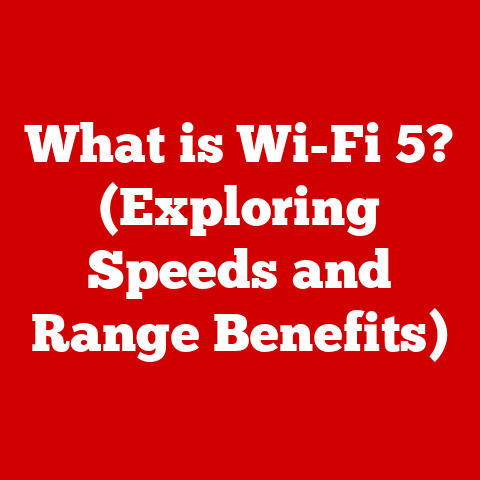 What is Wi-Fi 5? (Exploring Speeds and Range Benefits)