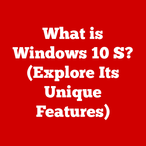What is Windows 10 S? (Explore Its Unique Features)