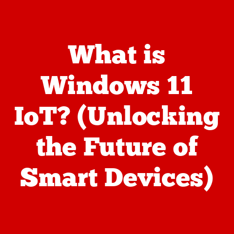 What is Windows 11 IoT? (Unlocking the Future of Smart Devices)