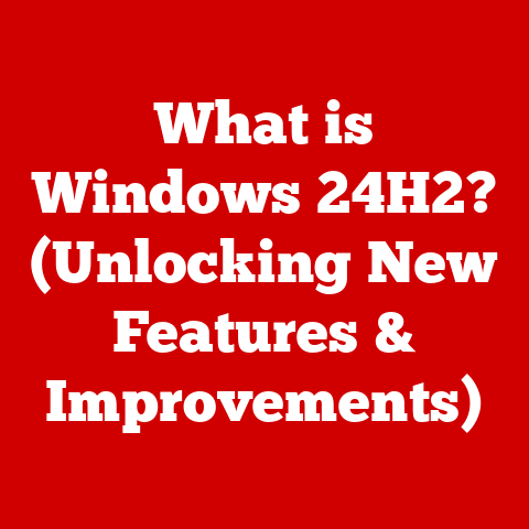 What is Windows 24H2? (Unlocking New Features & Improvements)