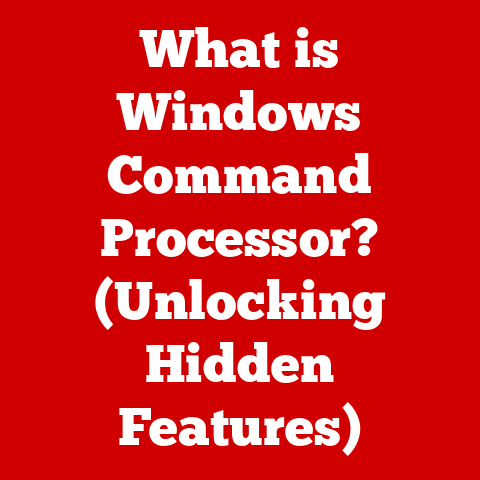What is Windows Command Processor? (Unlocking Hidden Features)