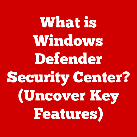 What is Windows Defender Security Center? (Uncover Key Features)