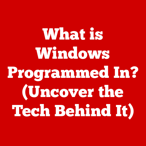 What is Windows Programmed In? (Uncover the Tech Behind It)