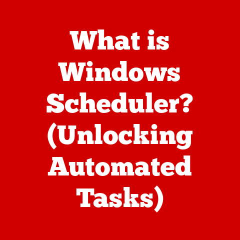 What is Windows Scheduler? (Unlocking Automated Tasks)