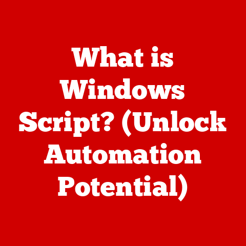 What is Windows Script? (Unlock Automation Potential)