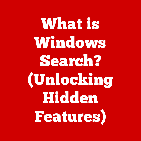 What is Windows Search? (Unlocking Hidden Features)