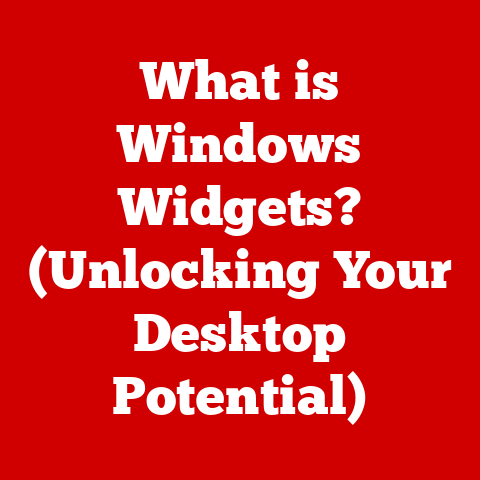 What is Windows Widgets? (Unlocking Your Desktop Potential)