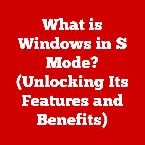 What is Windows in S Mode? (Unlocking Its Features and Benefits)