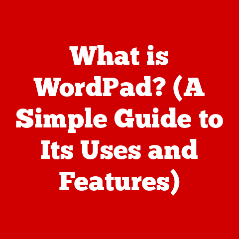 What is WordPad? (A Simple Guide to Its Uses and Features)