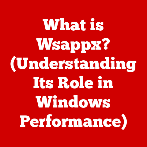 What is Wsappx? (Understanding Its Role in Windows Performance)