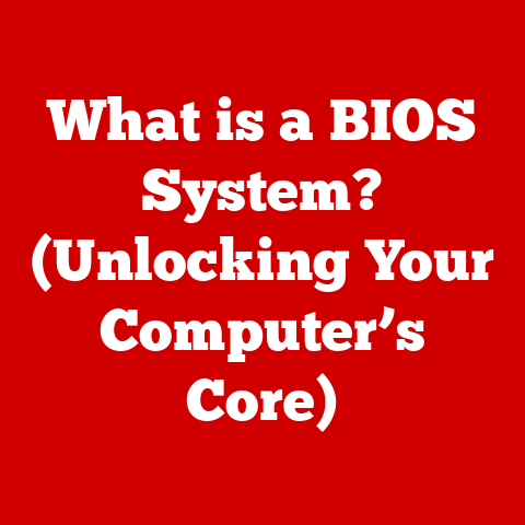 What is a BIOS System? (Unlocking Your Computer’s Core)