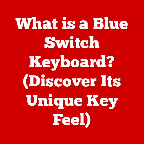 What is a Blue Switch Keyboard? (Discover Its Unique Key Feel)