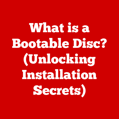 What is a Bootable Disc? (Unlocking Installation Secrets)