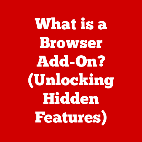 What is a Browser Add-On? (Unlocking Hidden Features)