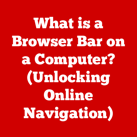 What is a Browser Bar on a Computer? (Unlocking Online Navigation)