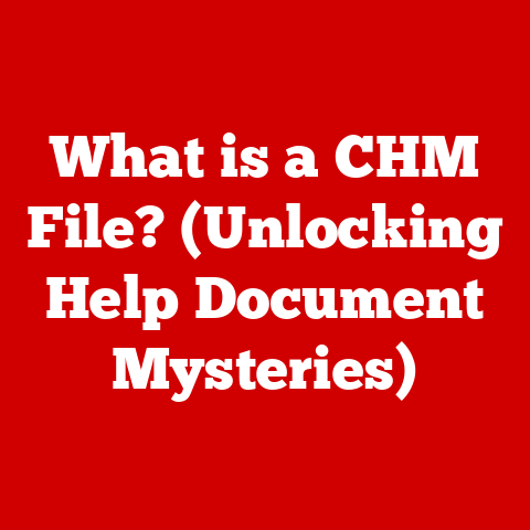 What is a CHM File? (Unlocking Help Document Mysteries)
