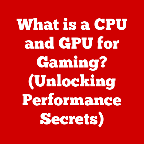 What is a CPU and GPU for Gaming? (Unlocking Performance Secrets)
