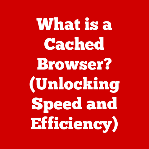 What is a Cached Browser? (Unlocking Speed and Efficiency)