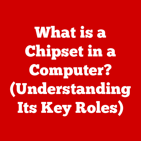 What is a Chipset in a Computer? (Understanding Its Key Roles)