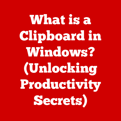 What is a Clipboard in Windows? (Unlocking Productivity Secrets)