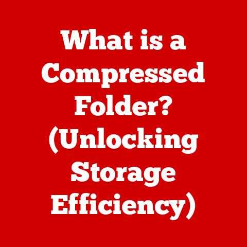 What is a Compressed Folder? (Unlocking Storage Efficiency)