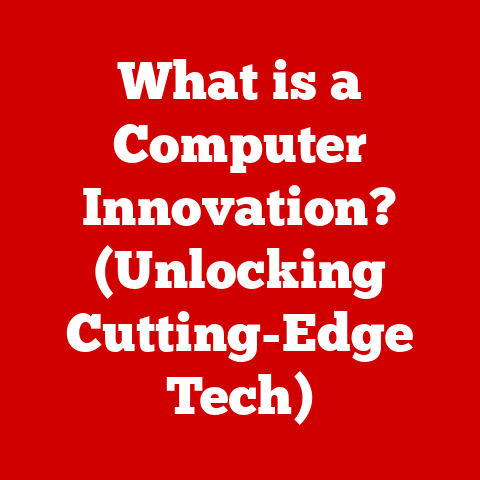 What is a Computer Innovation? (Unlocking Cutting-Edge Tech)