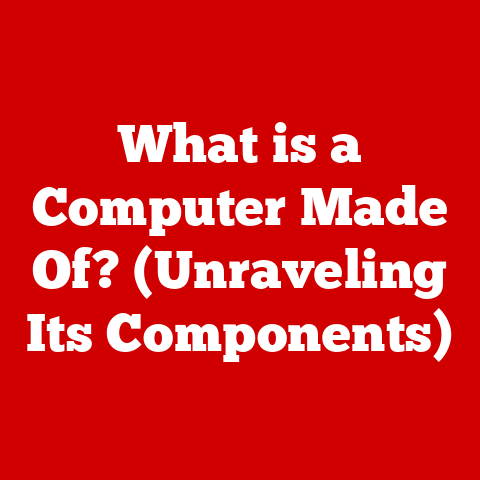 What is a Computer Made Of? (Unraveling Its Components)