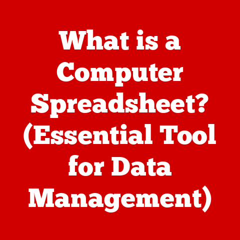 What is a Computer Spreadsheet? (Essential Tool for Data Management)