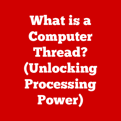 What is a Computer Thread? (Unlocking Processing Power)