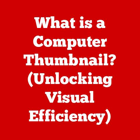 What is a Computer Thumbnail? (Unlocking Visual Efficiency)