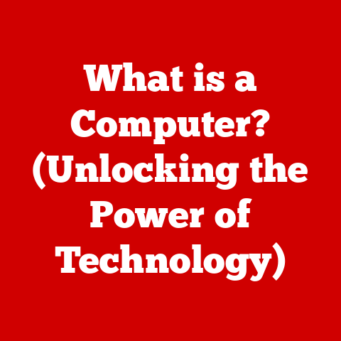 What is a Computer? (Unlocking the Power of Technology)