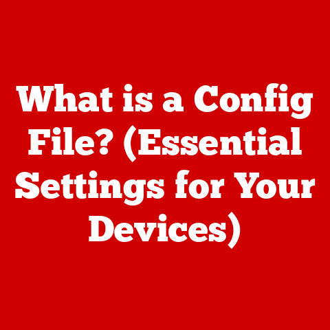 What is a Config File? (Essential Settings for Your Devices)