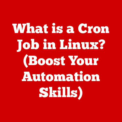 What is a Cron Job in Linux? (Boost Your Automation Skills)