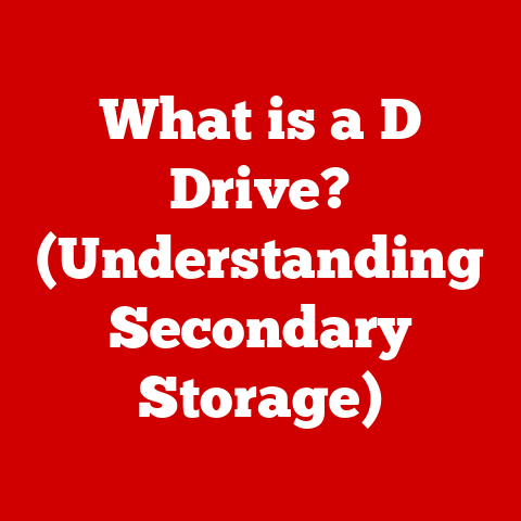 What is a D Drive? (Understanding Secondary Storage)