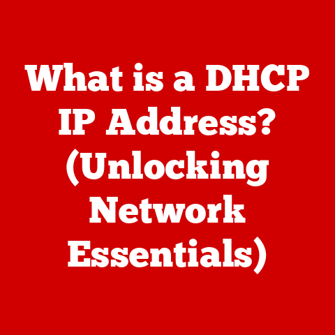 What is a DHCP IP Address? (Unlocking Network Essentials)