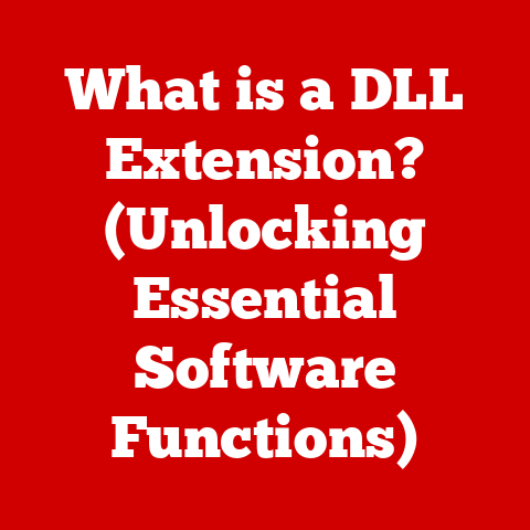 What is a DLL Extension? (Unlocking Essential Software Functions)