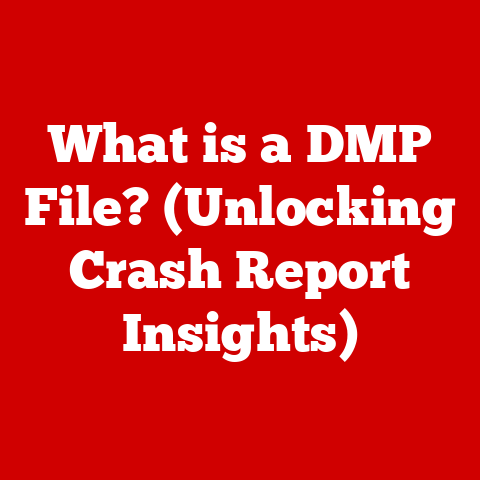 What is a DMP File? (Unlocking Crash Report Insights)