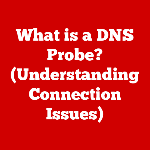 What is a DNS Probe? (Understanding Connection Issues)