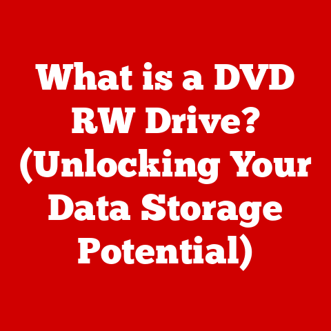 What is a DVD RW Drive? (Unlocking Your Data Storage Potential)