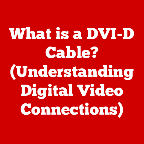 What is a DVI-D Cable? (Understanding Digital Video Connections)