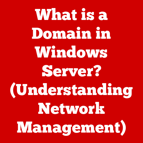 What is a Domain in Windows Server? (Understanding Network Management)