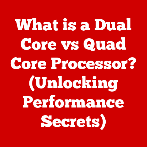 What is a Dual Core vs Quad Core Processor? (Unlocking Performance Secrets)
