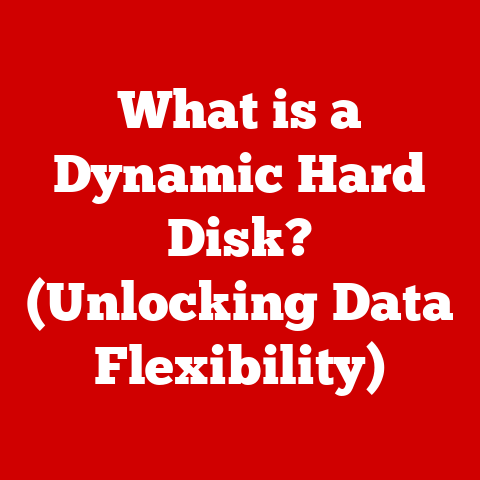 What is a Dynamic Hard Disk? (Unlocking Data Flexibility)