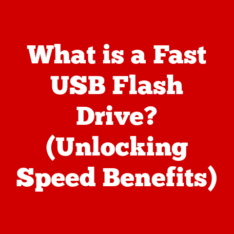 What is a Fast USB Flash Drive? (Unlocking Speed Benefits)