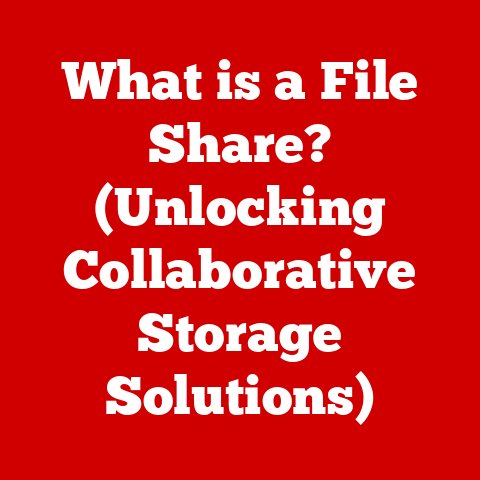 What is a File Share? (Unlocking Collaborative Storage Solutions)