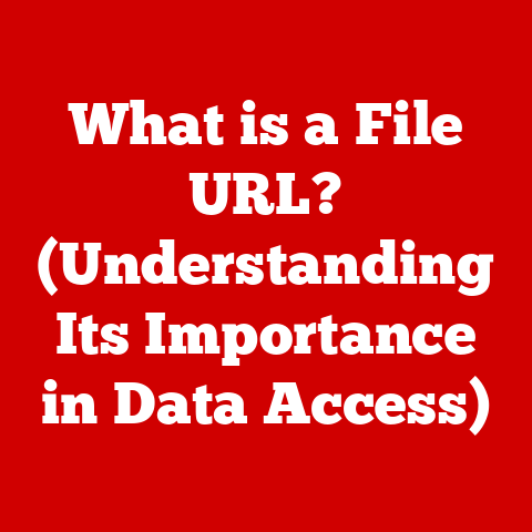 What is a File URL? (Understanding Its Importance in Data Access)
