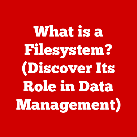 What is a Filesystem? (Discover Its Role in Data Management)