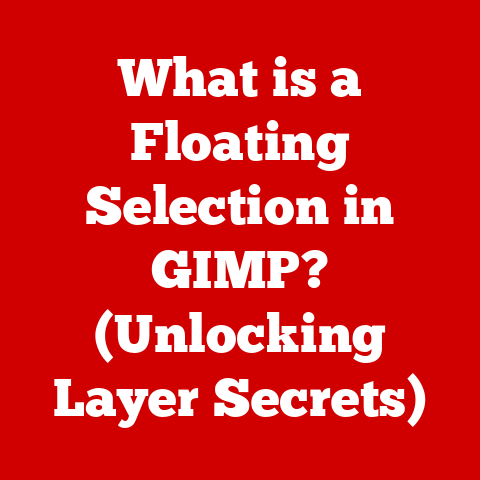 What is a Floating Selection in GIMP? (Unlocking Layer Secrets)