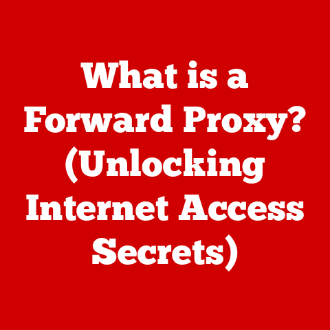 What is a Forward Proxy? (Unlocking Internet Access Secrets)