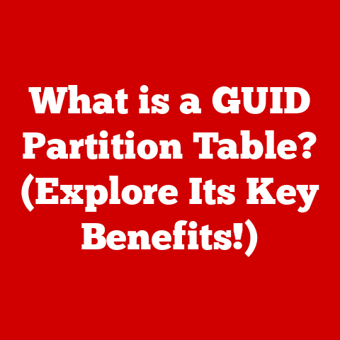What is a GUID Partition Table? (Explore Its Key Benefits!)